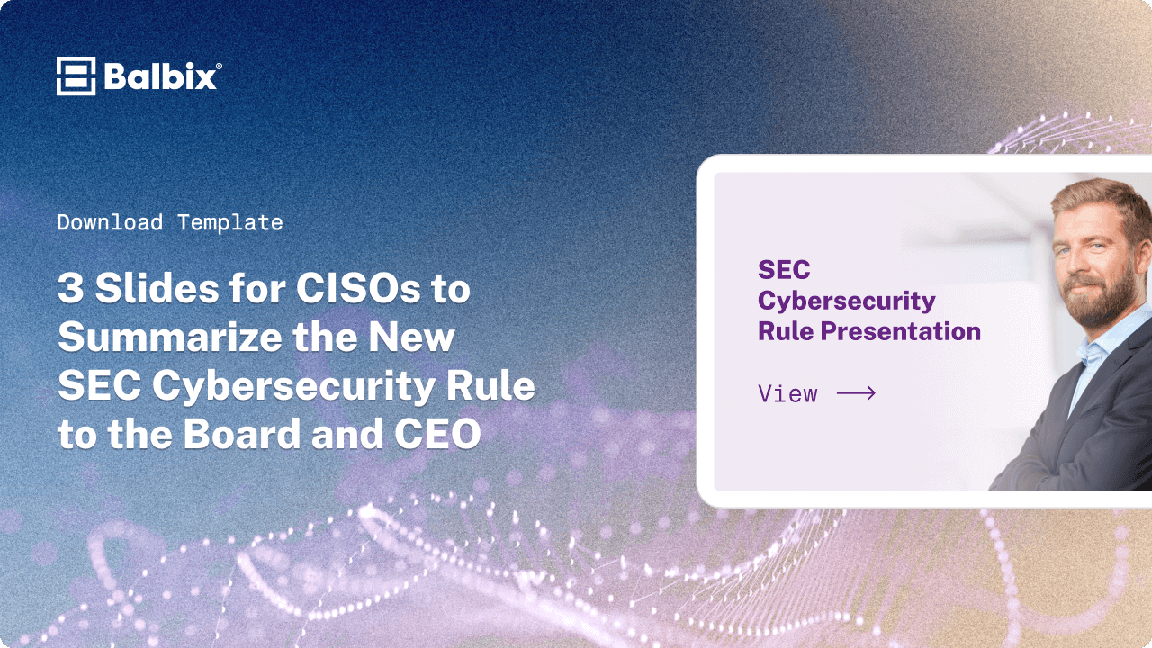 3 Slides for CISOs to summarize the New SEC Cybersecurity Rule for Your Board