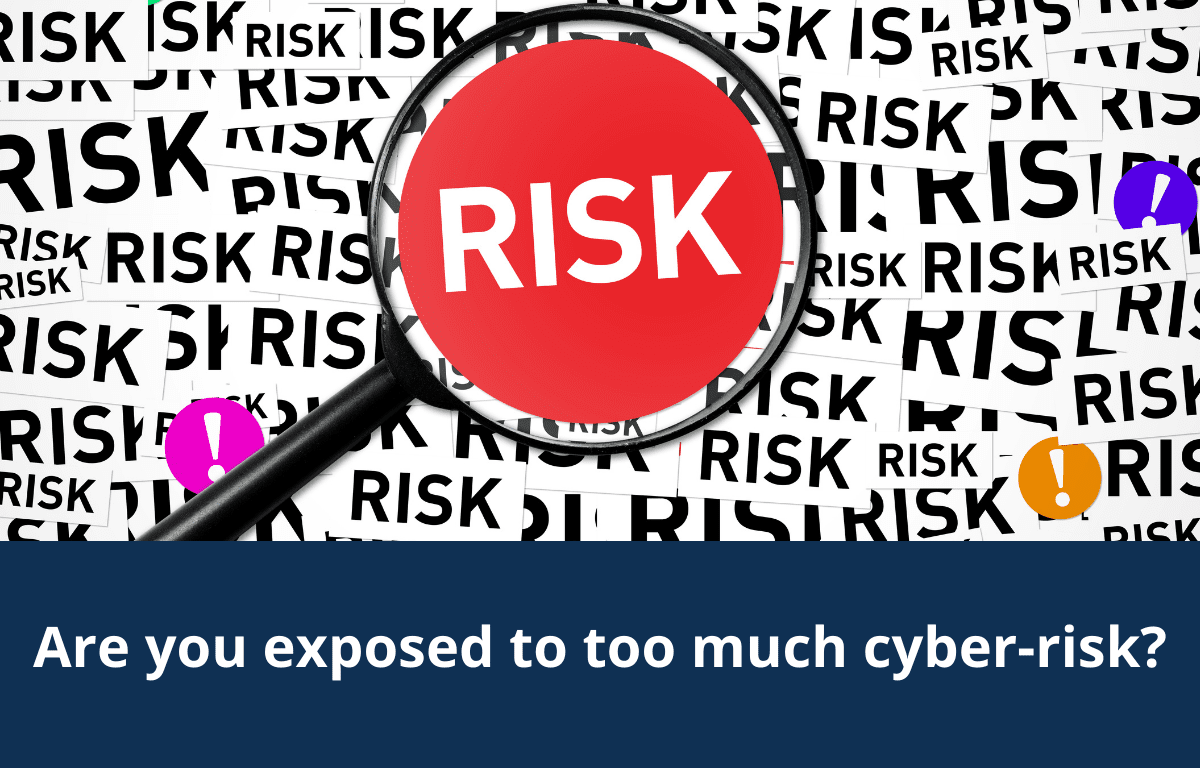 Are You Exposed To Too Much Cyber Risk Balbix