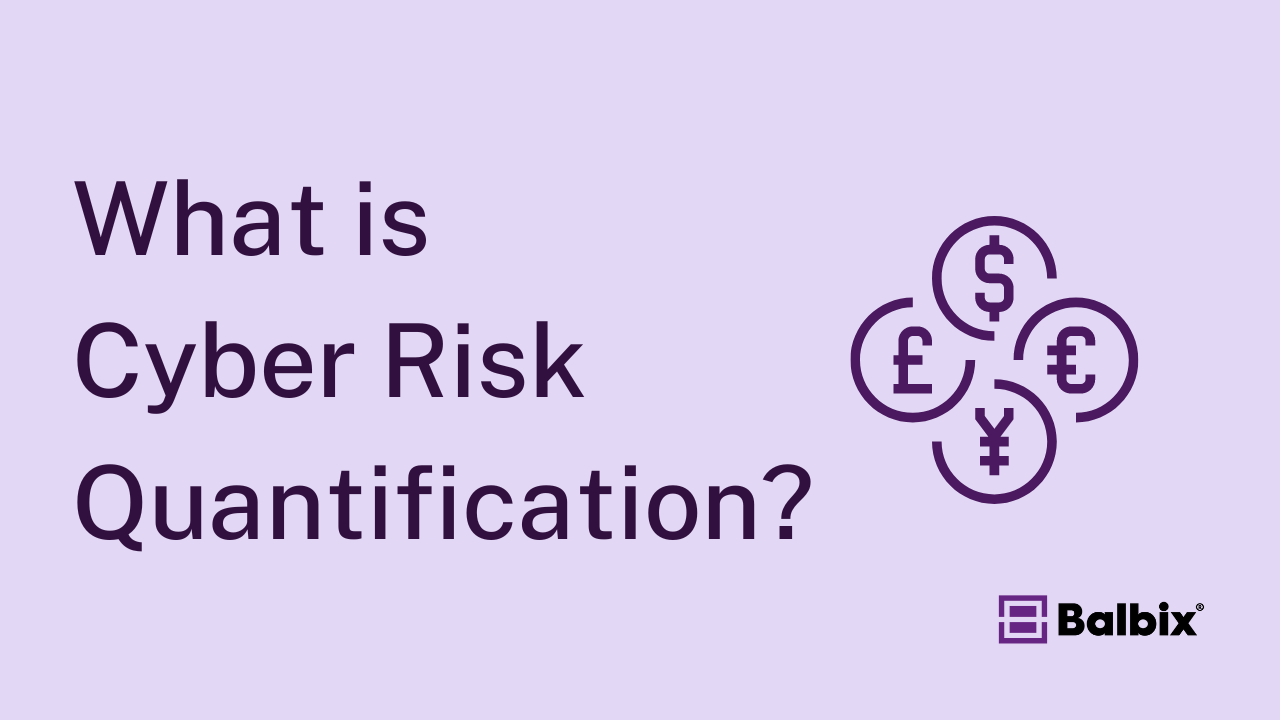 What is Cyber Risk Quantification