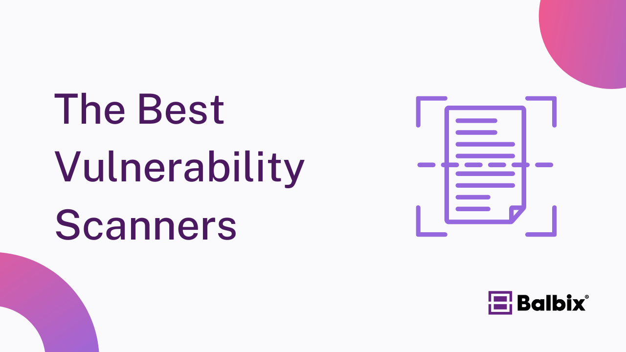 The Best Vulnerability Scanners