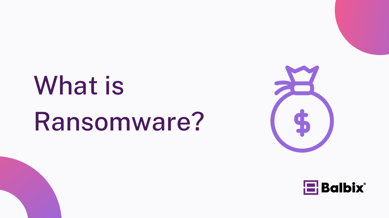 What is Ransomware